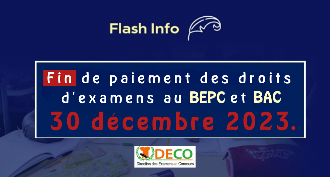 Fin de paiement des droits d'examens au BEPC et BAC le 30 décembre 2023.